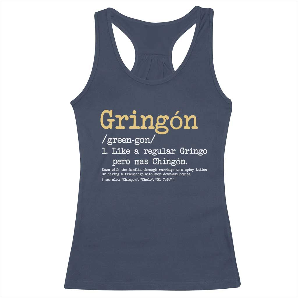 Gringon Green-gon Like A Regular Gringo Pero Mas Chingon Racerback Tank Top Mexican Mexico Pride TS10 Navy Print Your Wear