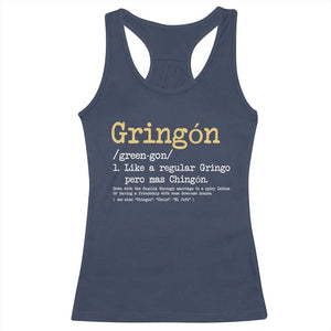 Gringon Green-gon Like A Regular Gringo Pero Mas Chingon Racerback Tank Top Mexican Mexico Pride TS10 Navy Print Your Wear