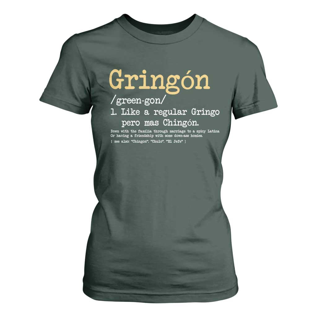 Gringon Green-gon Like A Regular Gringo Pero Mas Chingon T Shirt For Women Mexican Mexico Pride TS10 Dark Forest Green Print Your Wear