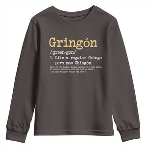 Gringon Green-gon Like A Regular Gringo Pero Mas Chingon Youth Sweatshirt Mexican Mexico Pride TS10 Dark Chocolate Print Your Wear