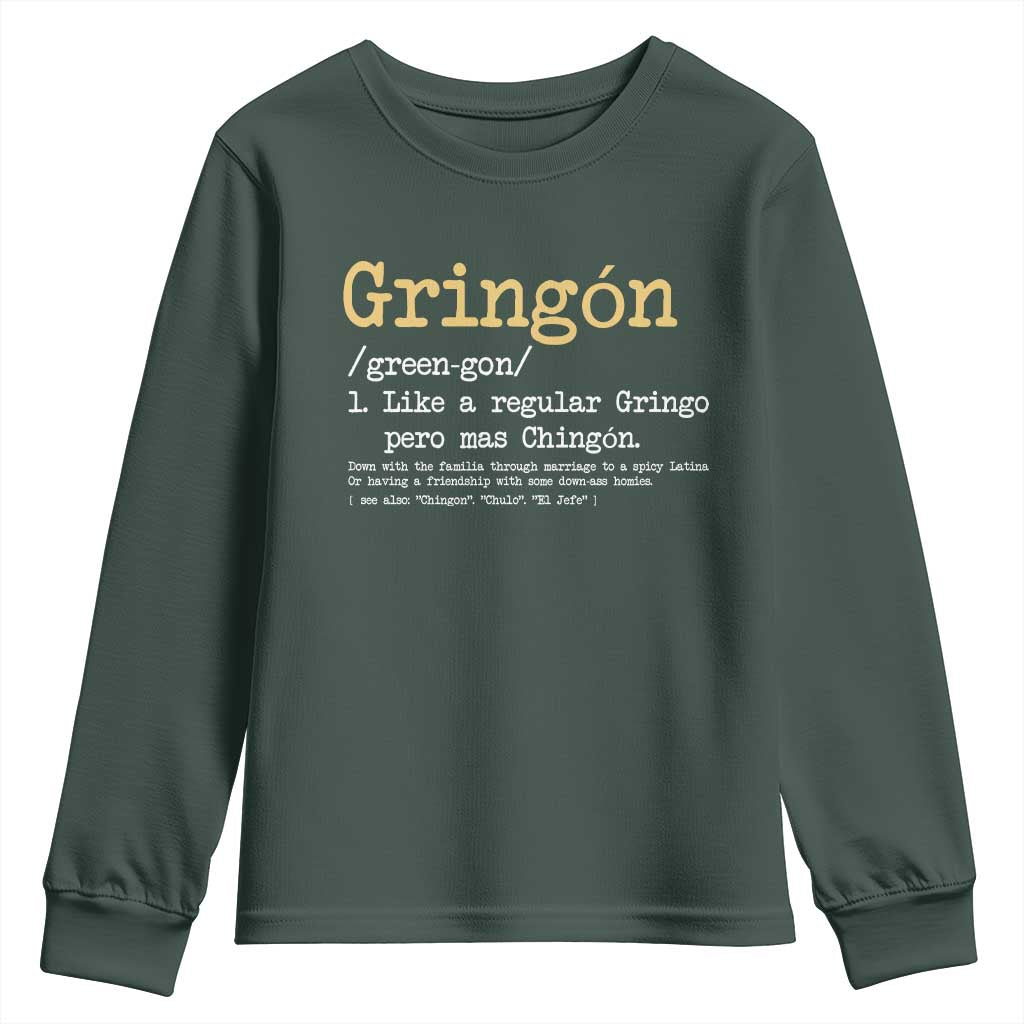 Gringon Green-gon Like A Regular Gringo Pero Mas Chingon Youth Sweatshirt Mexican Mexico Pride TS10 Dark Forest Green Print Your Wear