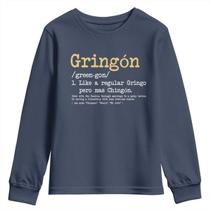 Gringon Green-gon Like A Regular Gringo Pero Mas Chingon Youth Sweatshirt Mexican Mexico Pride TS10 Navy Print Your Wear