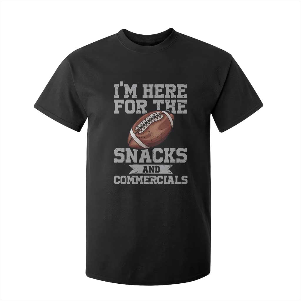 Funny Football T Shirt For Kid I'm Just Here For The Snacks And Commercials Halftime Show TS10 Black Print Your Wear