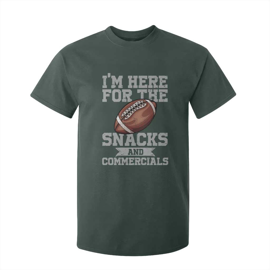 Funny Football T Shirt For Kid I'm Just Here For The Snacks And Commercials Halftime Show TS10 Dark Forest Green Print Your Wear