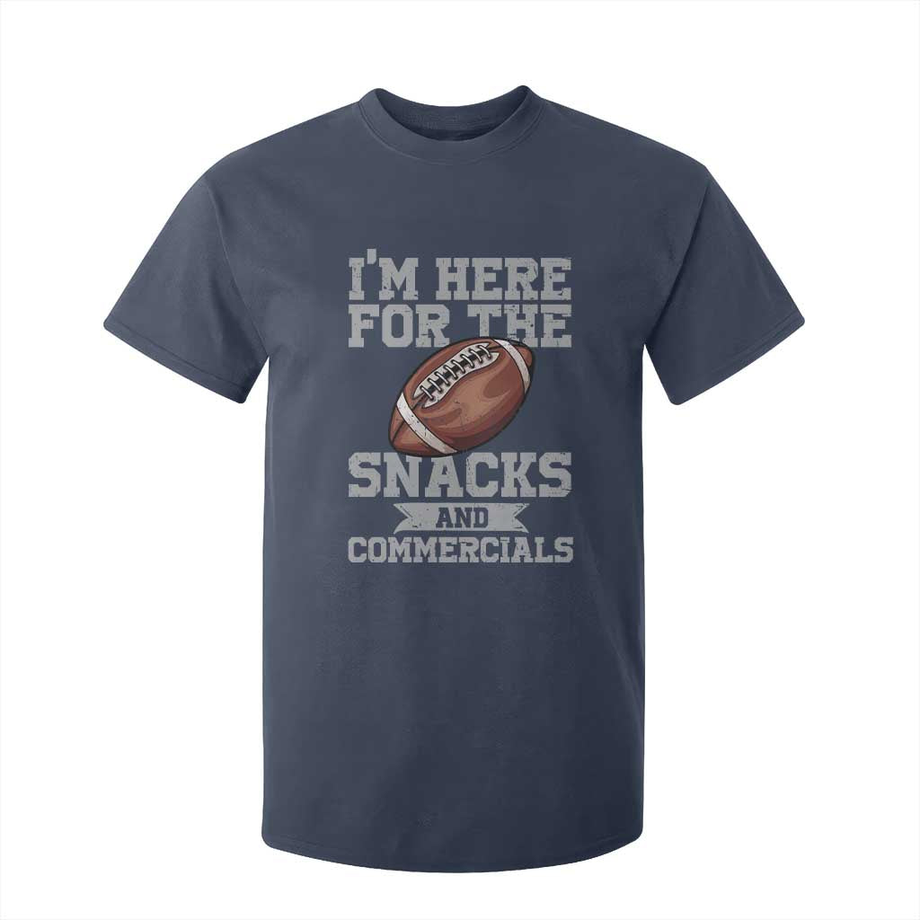 Funny Football T Shirt For Kid I'm Just Here For The Snacks And Commercials Halftime Show TS10 Navy Print Your Wear