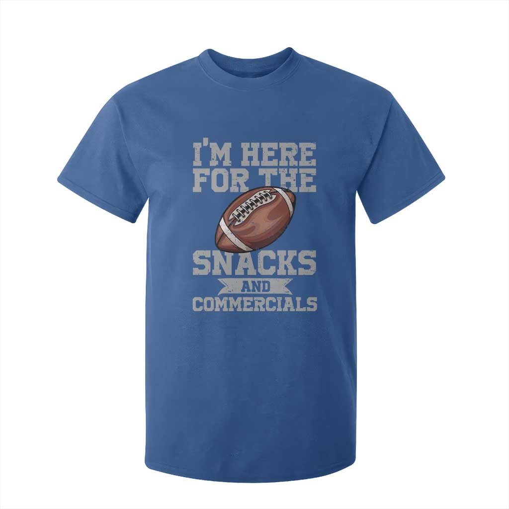 Funny Football T Shirt For Kid I'm Just Here For The Snacks And Commercials Halftime Show TS10 Royal Blue Print Your Wear