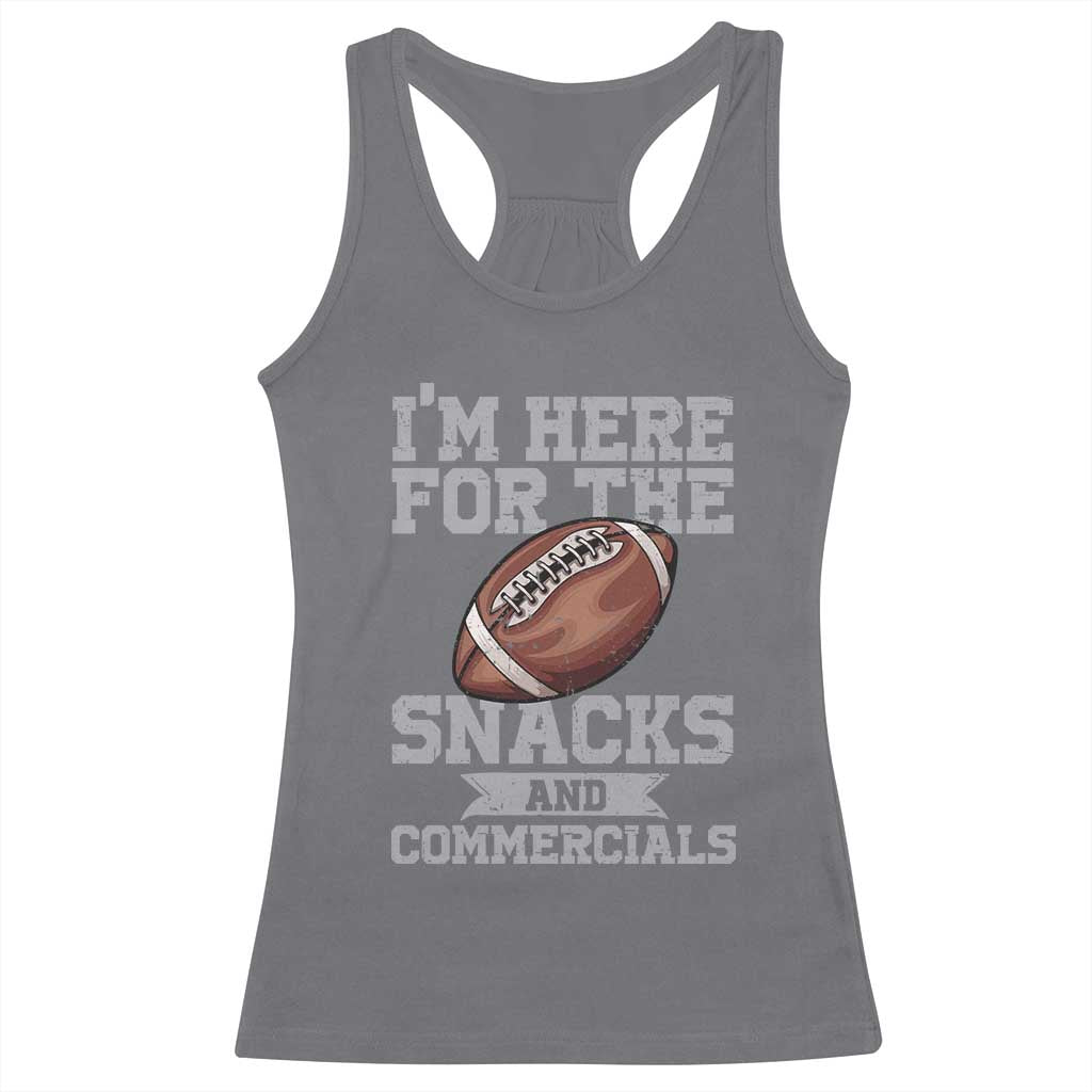 Funny Football Racerback Tank Top I'm Just Here For The Snacks And Commercials Halftime Show TS10 Charcoal Print Your Wear