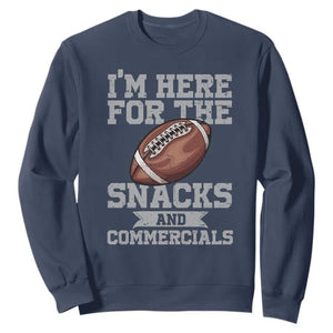 Funny Football Sweatshirt I'm Just Here For The Snacks And Commercials Halftime Show TS10 Navy Print Your Wear