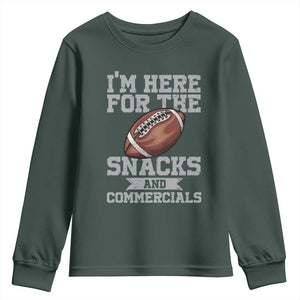 Funny Football Youth Sweatshirt I'm Just Here For The Snacks And Commercials Halftime Show TS10 Dark Forest Green Print Your Wear