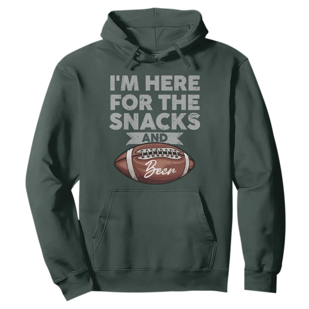 Funny Football Hoodie I'm Just Here For The Snacks And Beer TS10 Dark Forest Green Print Your Wear
