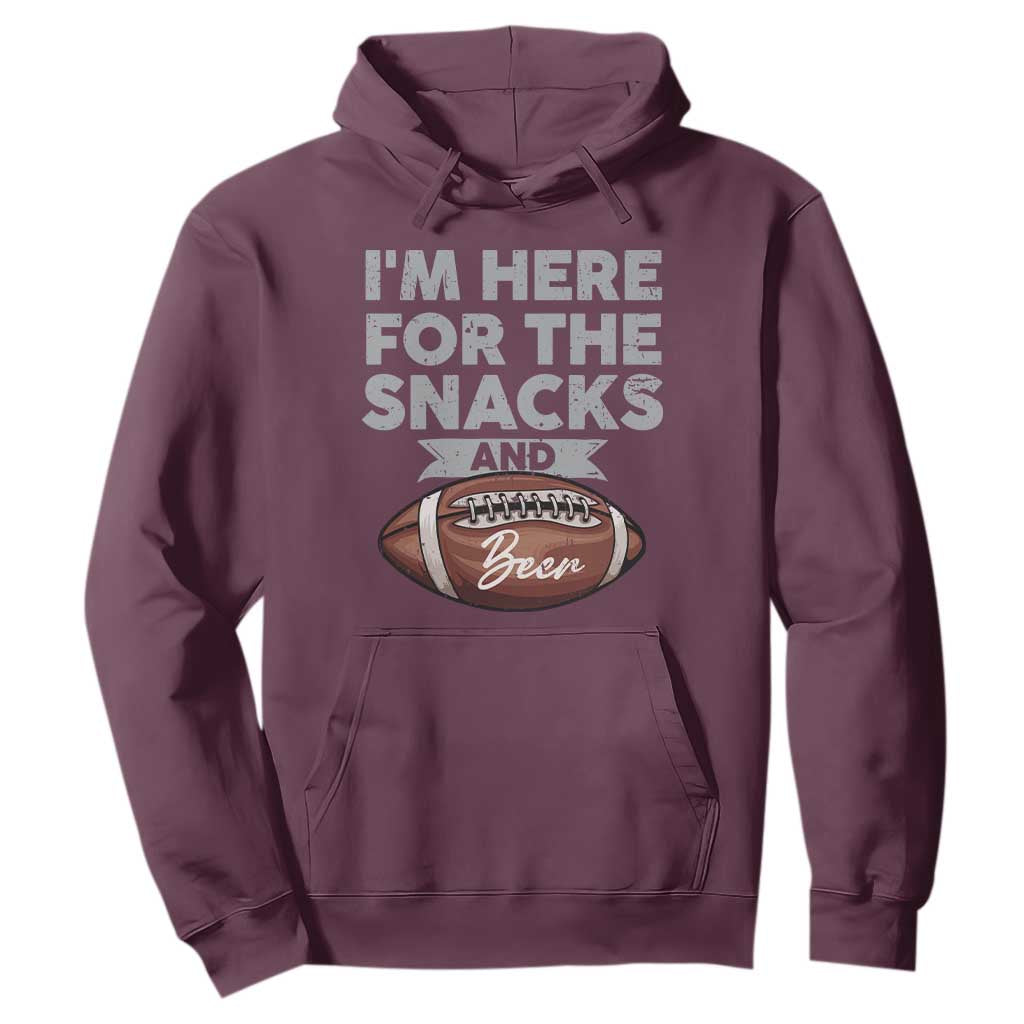 Funny Football Hoodie I'm Just Here For The Snacks And Beer TS10 Maroon Print Your Wear