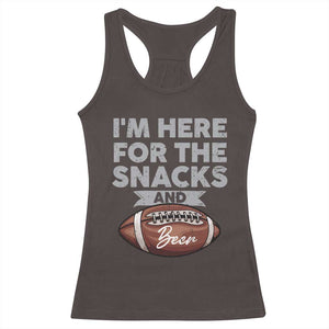 Funny Football Racerback Tank Top I'm Just Here For The Snacks And Beer TS10 Dark Chocolate Print Your Wear