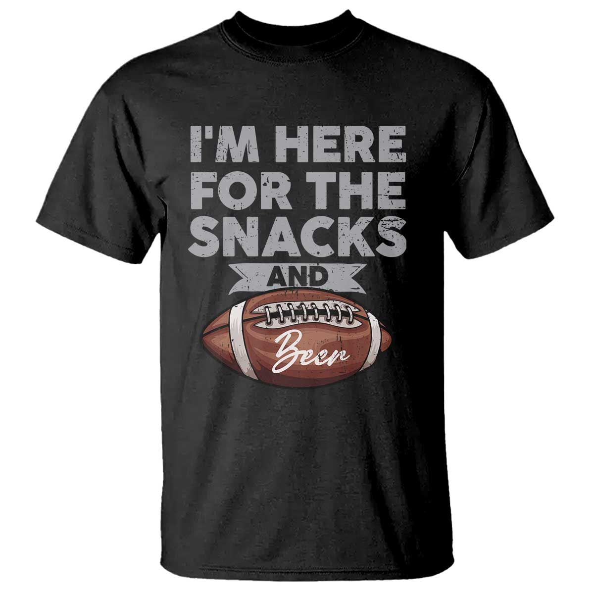 Funny Football T Shirt I'm Just Here For The Snacks And Beer TS10 Black Print Your Wear