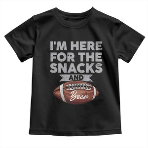 Funny Football Toddler T Shirt I'm Just Here For The Snacks And Beer TS10 Black Print Your Wear