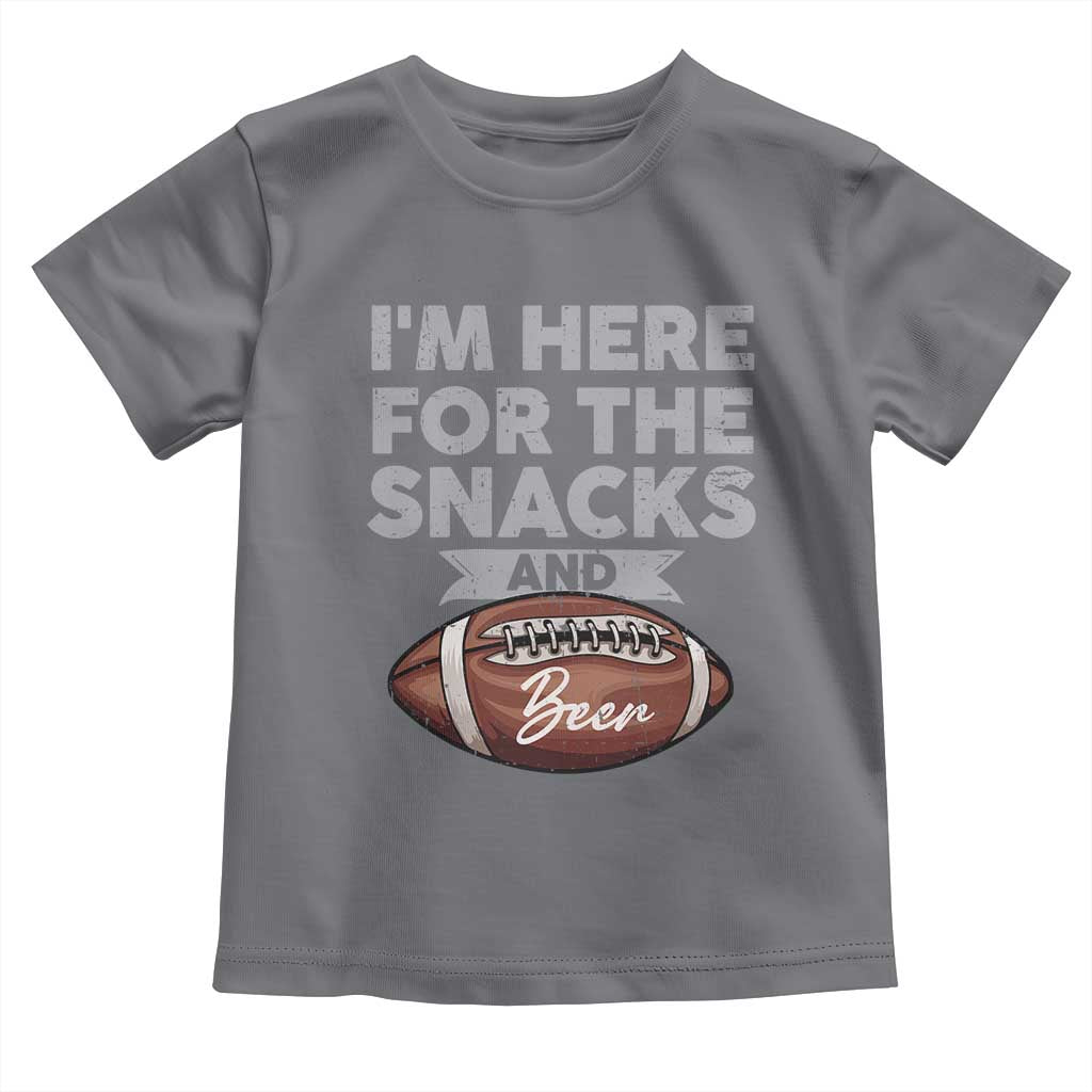 Funny Football Toddler T Shirt I'm Just Here For The Snacks And Beer TS10 Charcoal Print Your Wear