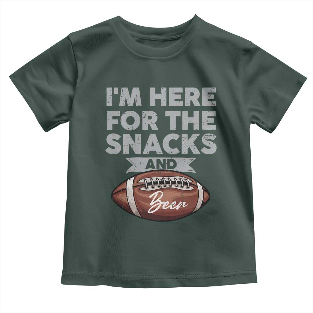 Funny Football Toddler T Shirt I'm Just Here For The Snacks And Beer TS10 Dark Forest Green Print Your Wear