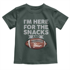 Funny Football Toddler T Shirt I'm Just Here For The Snacks And Beer TS10 Dark Forest Green Print Your Wear