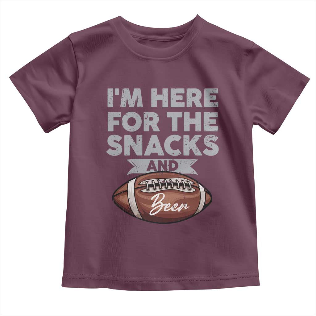 Funny Football Toddler T Shirt I'm Just Here For The Snacks And Beer TS10 Maroon Print Your Wear