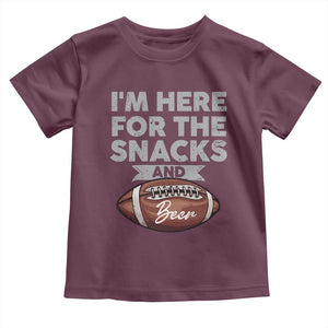 Funny Football Toddler T Shirt I'm Just Here For The Snacks And Beer TS10 Maroon Print Your Wear