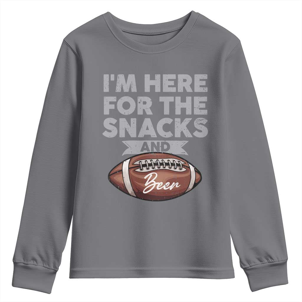 Funny Football Youth Sweatshirt I'm Just Here For The Snacks And Beer TS10 Charcoal Print Your Wear