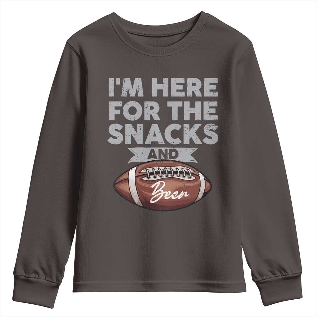 Funny Football Youth Sweatshirt I'm Just Here For The Snacks And Beer TS10 Dark Chocolate Print Your Wear