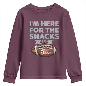Funny Football Youth Sweatshirt I'm Just Here For The Snacks And Beer TS10 Maroon Print Your Wear