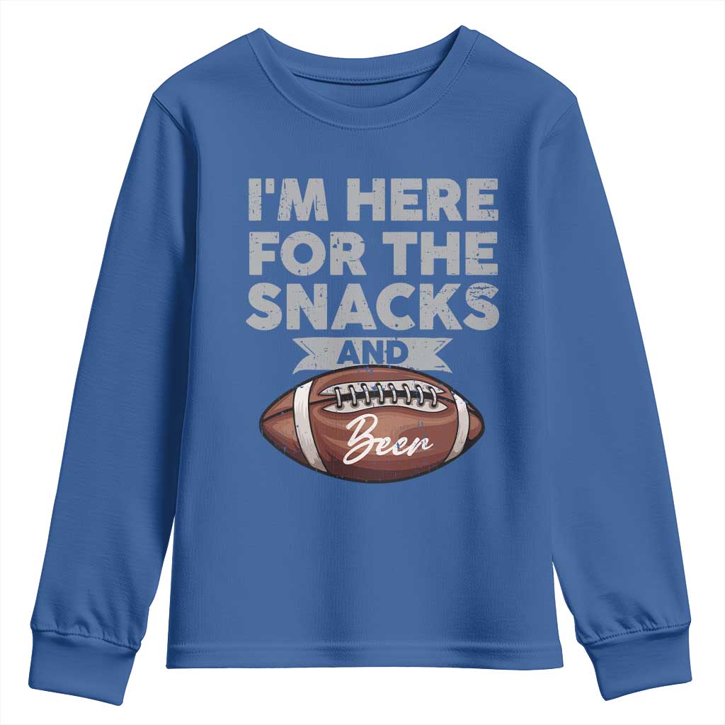 Funny Football Youth Sweatshirt I'm Just Here For The Snacks And Beer TS10 Royal Blue Print Your Wear