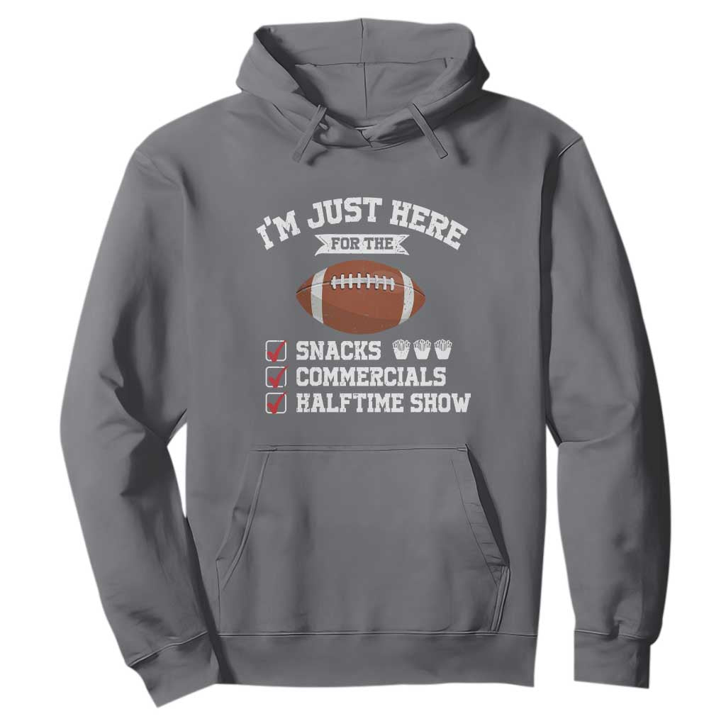 Funny Football Hoodie I'm Just Here For The Snacks And Commercials TS10 Charcoal Print Your Wear