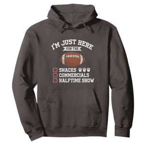 Funny Football Hoodie I'm Just Here For The Snacks And Commercials TS10 Dark Chocolate Print Your Wear