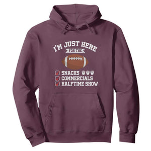 Funny Football Hoodie I'm Just Here For The Snacks And Commercials TS10 Maroon Print Your Wear
