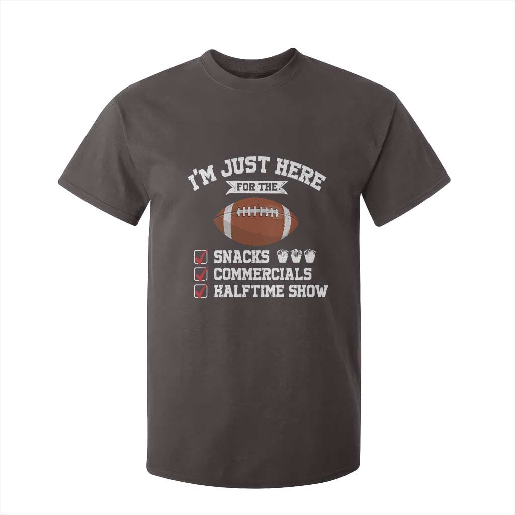 Funny Football T Shirt For Kid I'm Just Here For The Snacks And Commercials TS10 Dark Chocolate Print Your Wear