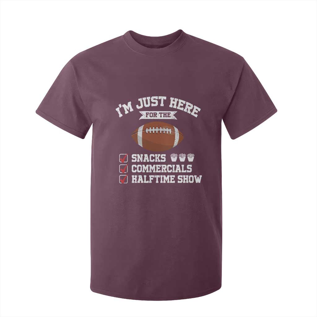 Funny Football T Shirt For Kid I'm Just Here For The Snacks And Commercials TS10 Maroon Print Your Wear