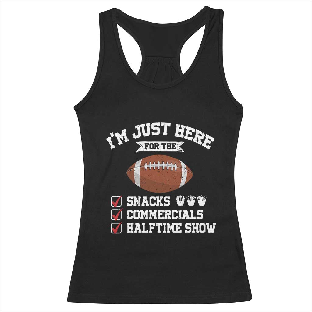 Funny Football Racerback Tank Top I'm Just Here For The Snacks And Commercials TS10 Black Print Your Wear