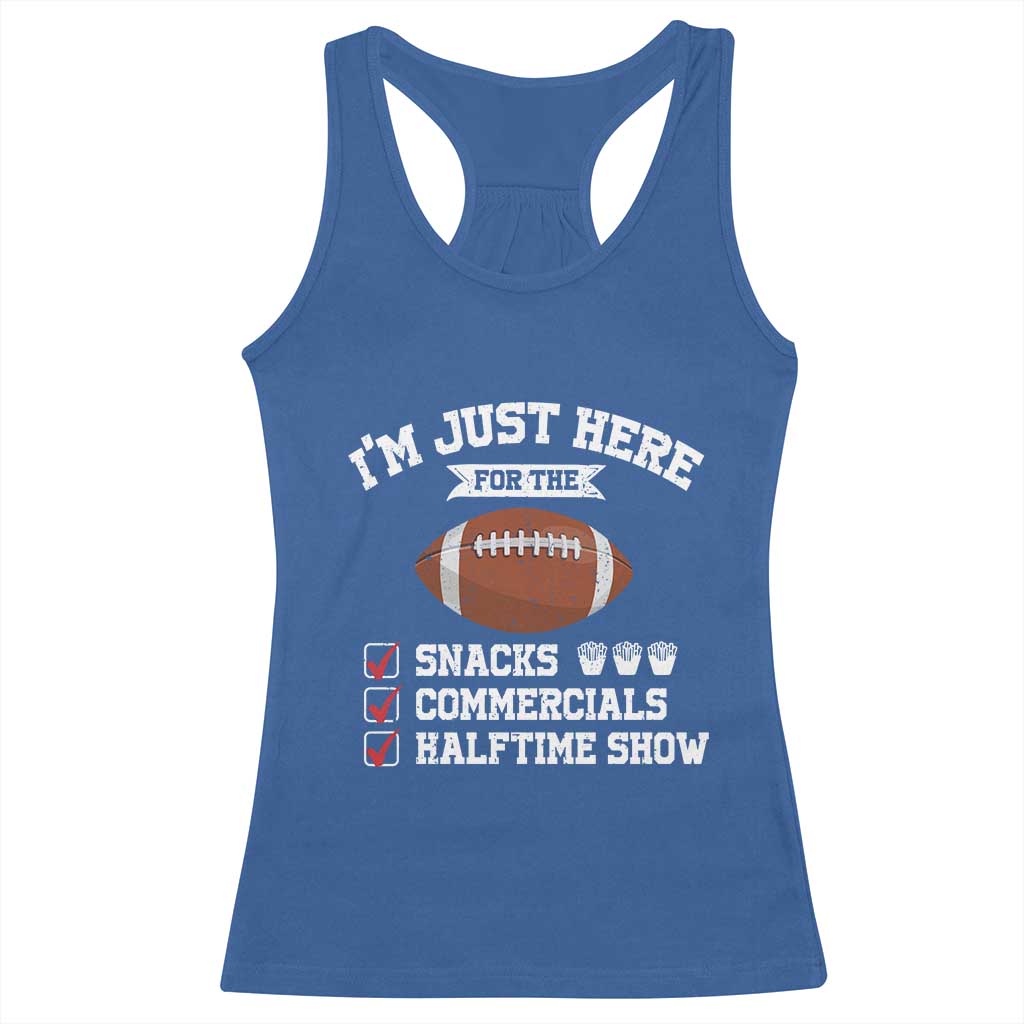 Funny Football Racerback Tank Top I'm Just Here For The Snacks And Commercials TS10 Royal Blue Print Your Wear