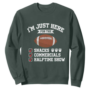 Funny Football Sweatshirt I'm Just Here For The Snacks And Commercials TS10 Dark Forest Green Print Your Wear