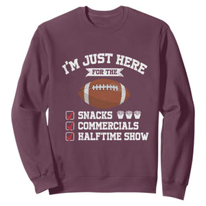 Funny Football Sweatshirt I'm Just Here For The Snacks And Commercials TS10 Maroon Print Your Wear