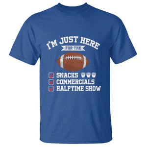 Funny Football T Shirt I'm Just Here For The Snacks And Commercials TS10 Royal Blue Print Your Wear
