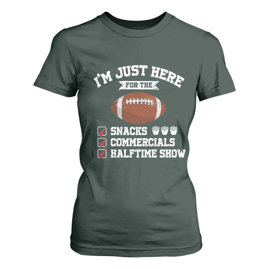 Funny Football T Shirt For Women I'm Just Here For The Snacks And Commercials TS10 Dark Forest Green Print Your Wear