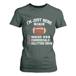Funny Football T Shirt For Women I'm Just Here For The Snacks And Commercials TS10 Dark Forest Green Print Your Wear