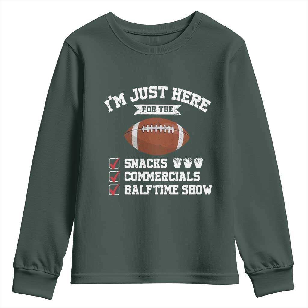 Funny Football Youth Sweatshirt I'm Just Here For The Snacks And Commercials TS10 Dark Forest Green Print Your Wear