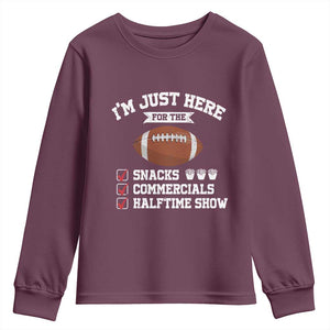 Funny Football Youth Sweatshirt I'm Just Here For The Snacks And Commercials TS10 Maroon Print Your Wear