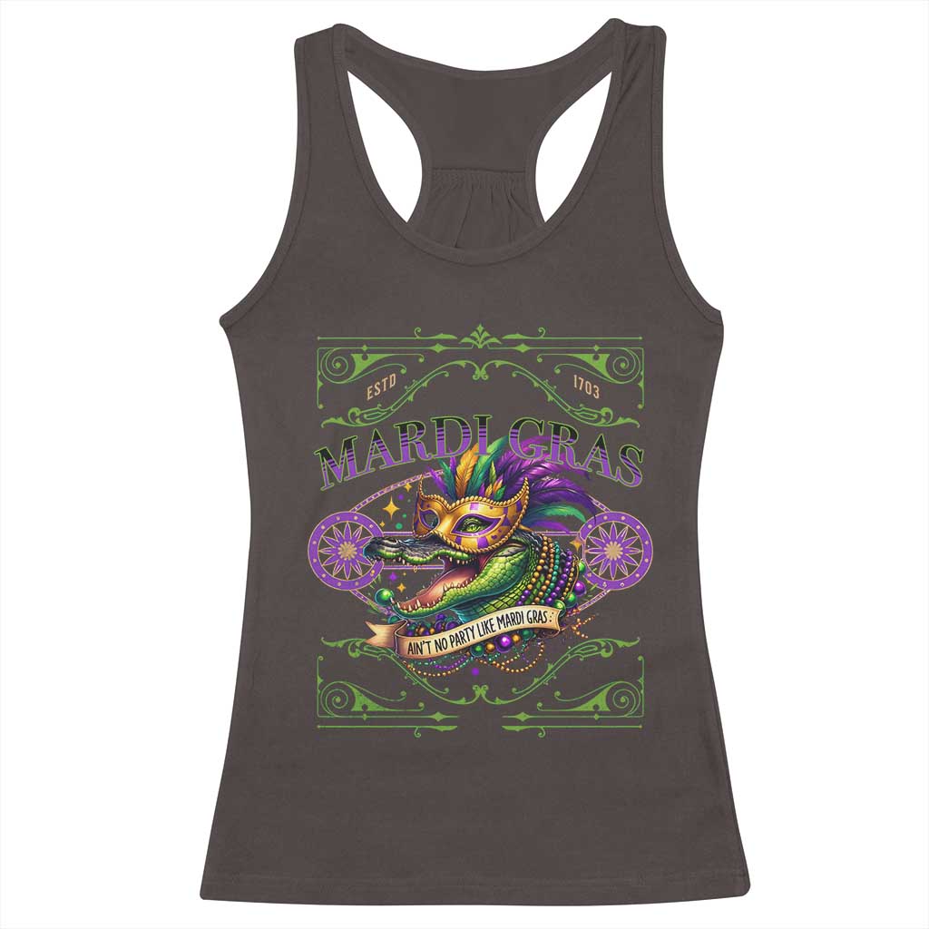 Mardi Gras Crocodile Racerback Tank Top Mardigator Alligator Costume Carnival Ain't No Party Like Mardi Gras TS10 Dark Chocolate Print Your Wear