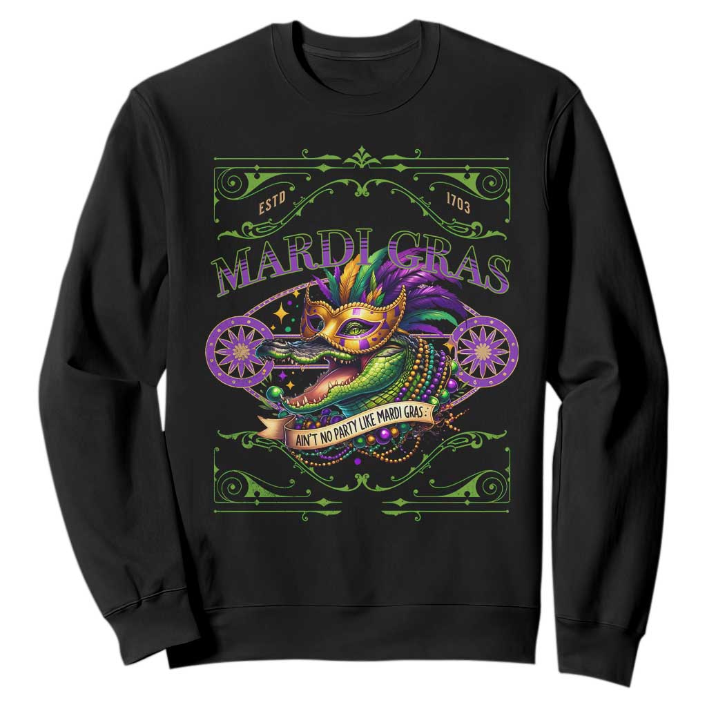 Mardi Gras Crocodile Sweatshirt Mardigator Alligator Costume Carnival Ain't No Party Like Mardi Gras TS10 Black Print Your Wear