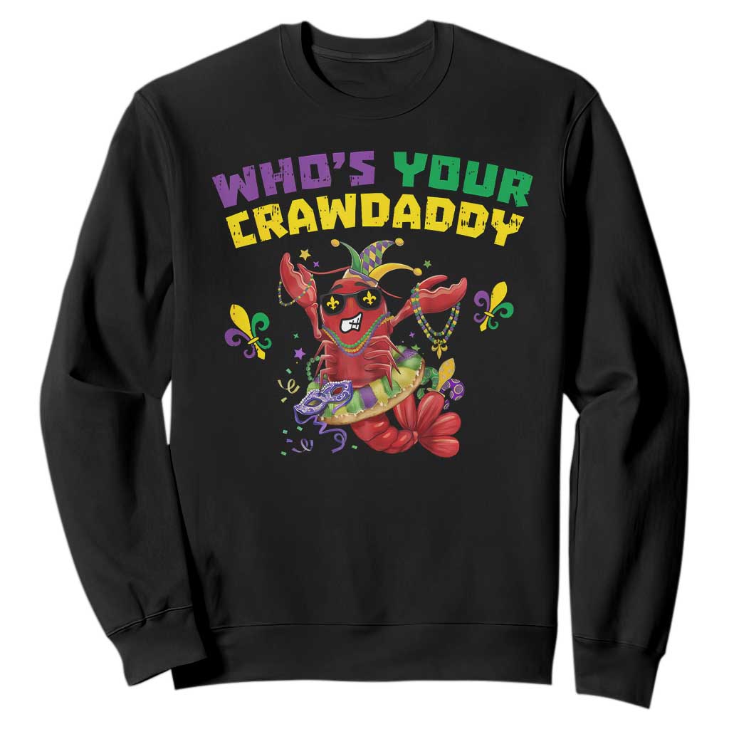 Mardi Gras Crawfish Sweatshirt Whos Your Crawdaddy Jester Beads TS10 Black Print Your Wear