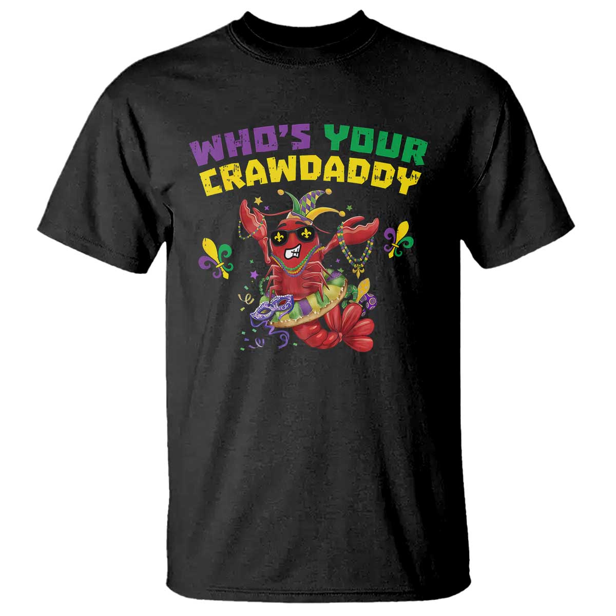 Mardi Gras Crawfish T Shirt Whos Your Crawdaddy Jester Beads TS10 Black Print Your Wear