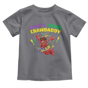 Mardi Gras Crawfish Toddler T Shirt Whos Your Crawdaddy Jester Beads TS10 Charcoal Print Your Wear