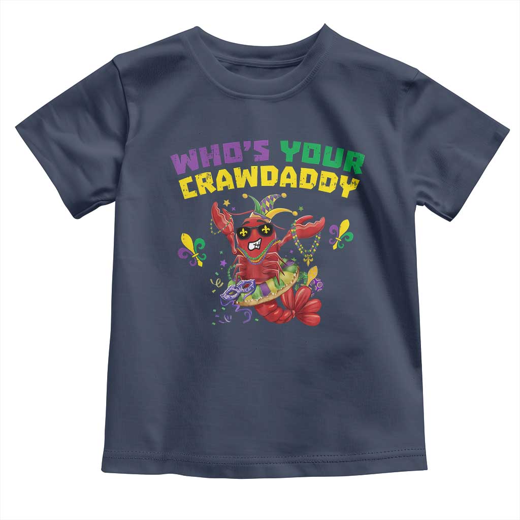 Mardi Gras Crawfish Toddler T Shirt Whos Your Crawdaddy Jester Beads TS10 Navy Print Your Wear