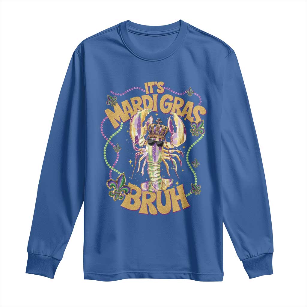 It's Mardi Gras Bruh Long Sleeve Shirt Glitter Print Crawfish Beads TS10 Royal Blue Print Your Wear
