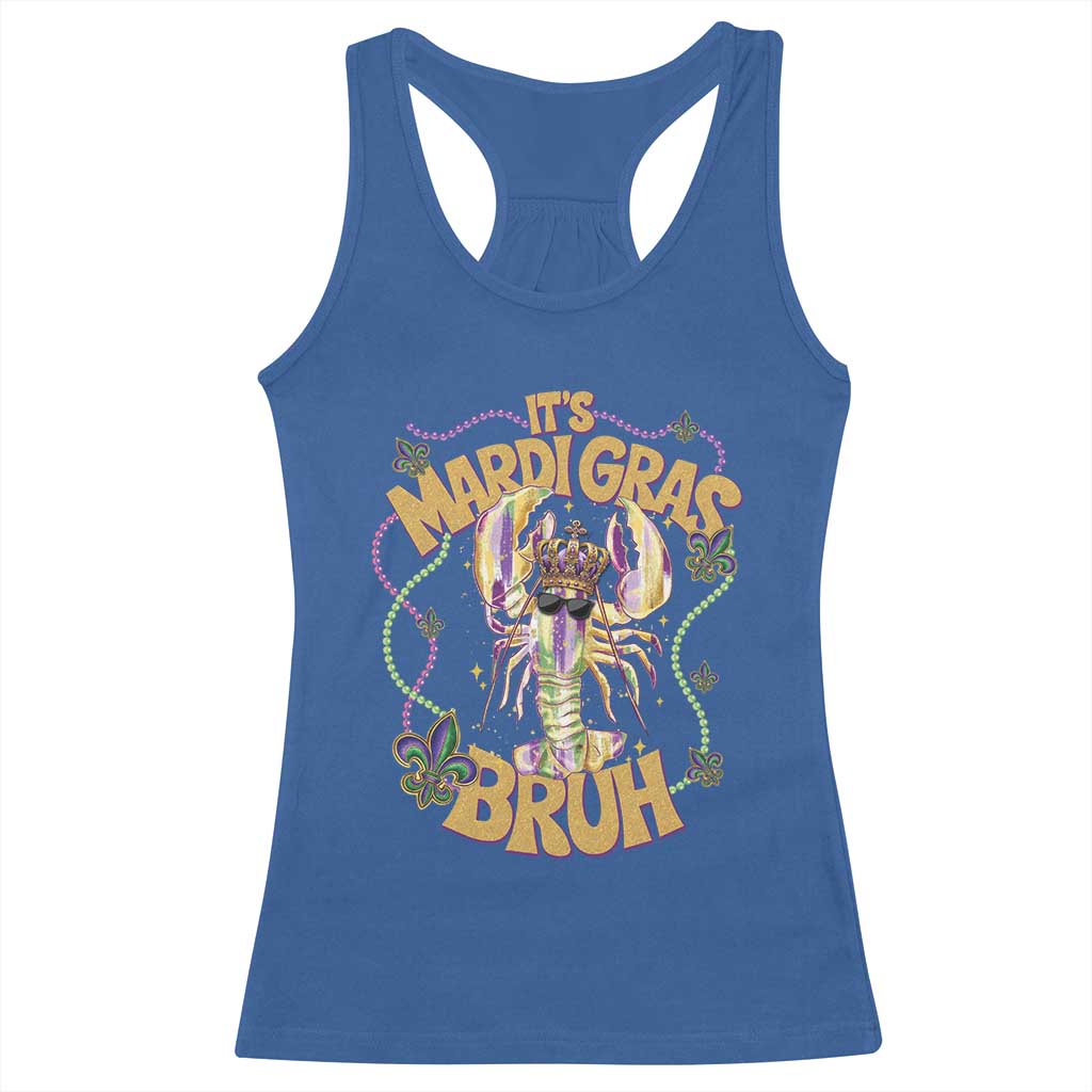 It's Mardi Gras Bruh Racerback Tank Top Glitter Print Crawfish Beads TS10 Royal Blue Print Your Wear