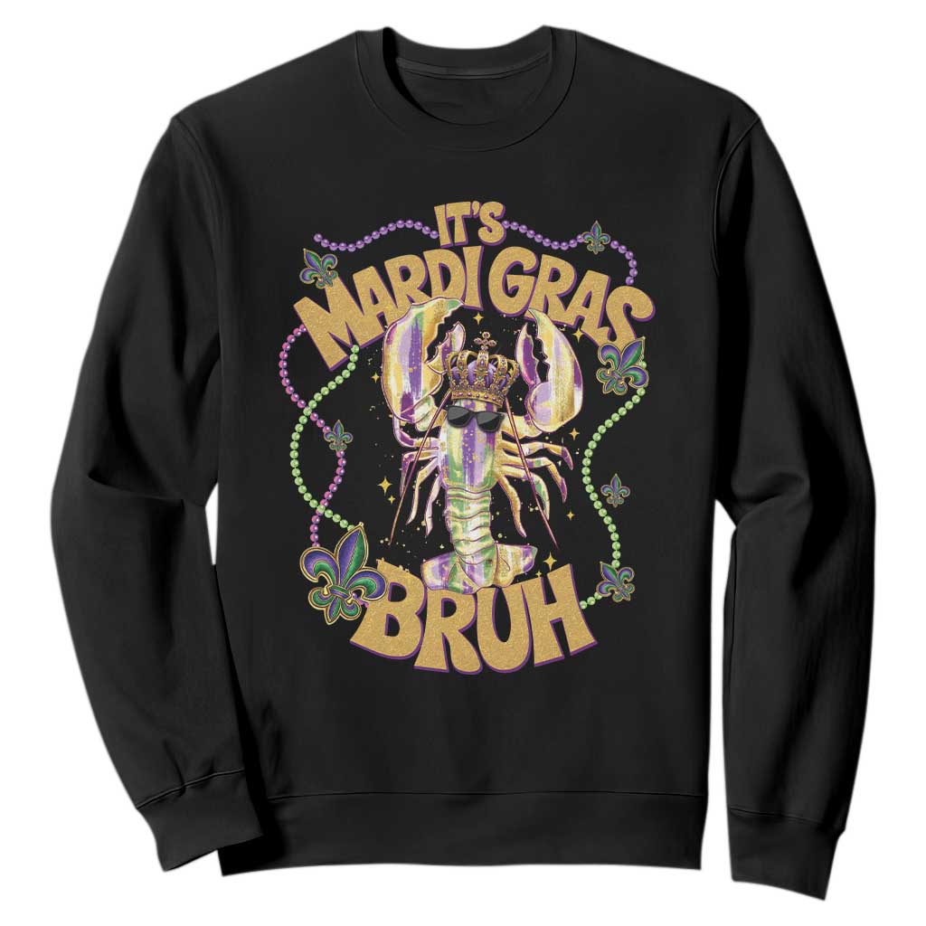 It's Mardi Gras Bruh Sweatshirt Glitter Print Crawfish Beads TS10 Black Print Your Wear